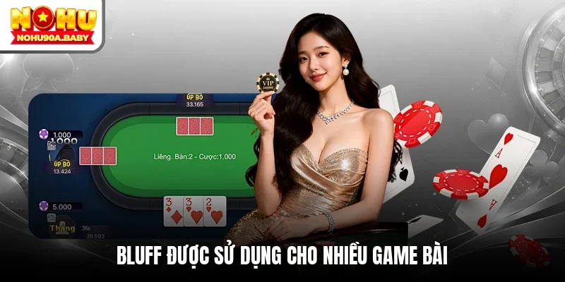 Bluff được sử dụng cho nhiều game bài