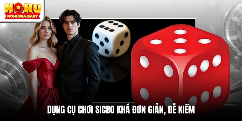 Dụng cụ chơi Sicbo khá đơn giản, dễ kiếm