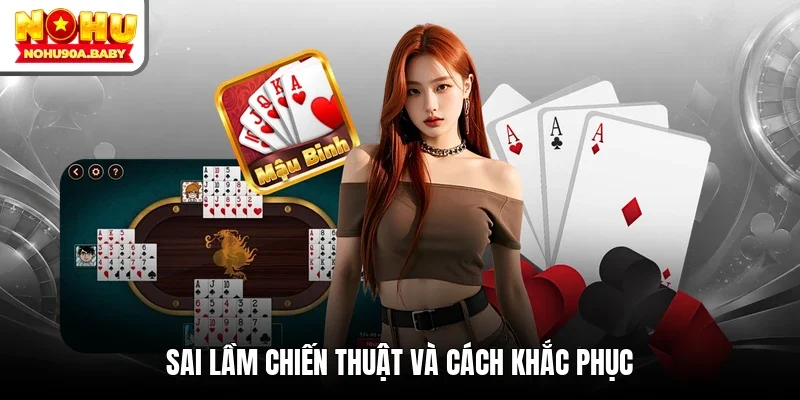 Sai lầm chiến thuật và cách khắc phục