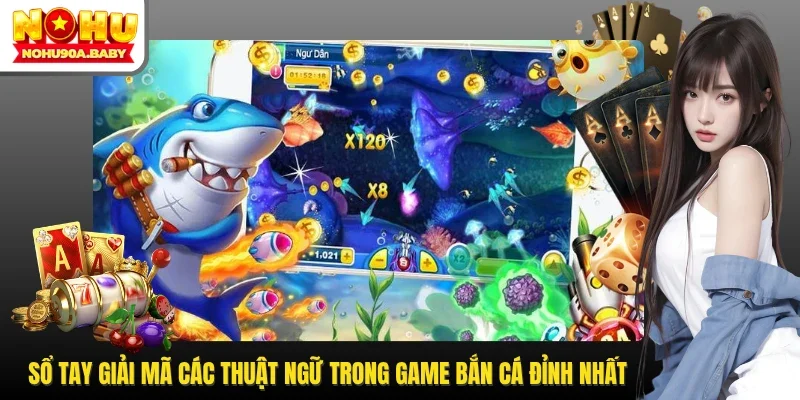 Các thuật ngữ trong game bắn cá