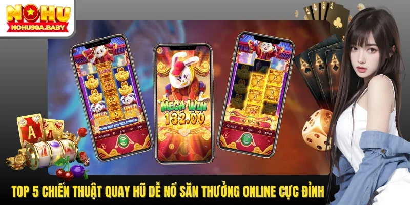 quay hũ dễ nổ